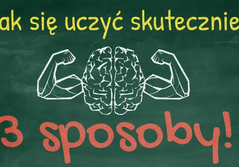 Jak się lepiej uczyć? Sprawdzone metody na sukces