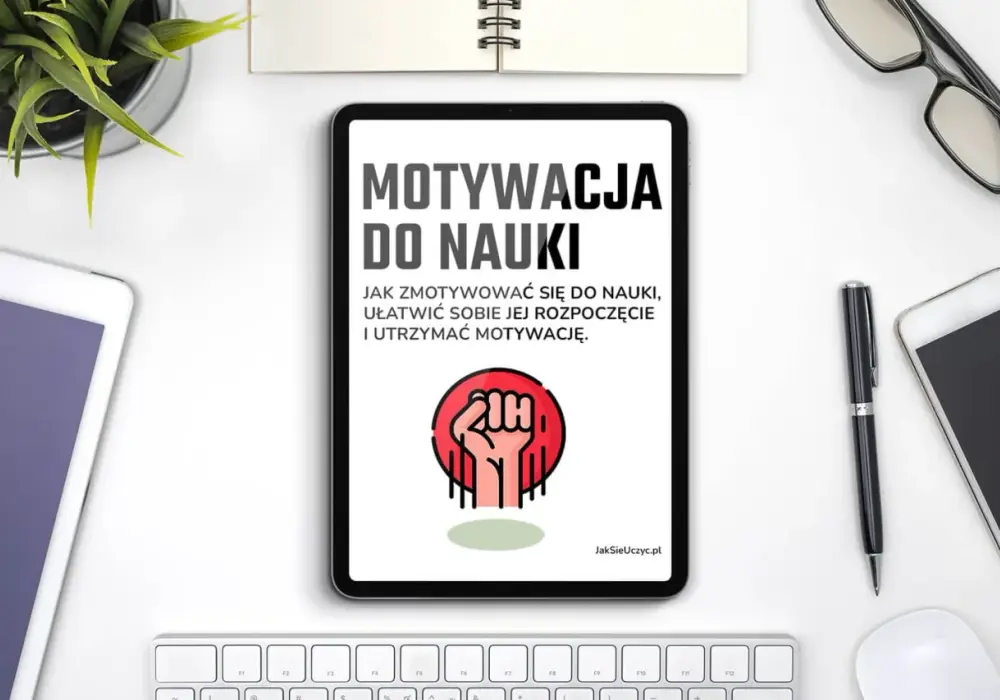 Motywacja do nauki - Jak ją zbudować i utrzymać?