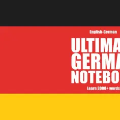 Ultimate German Notebook – jaki zeszyt do niemieckiego, by nauczyć się ponad 3000 słów.