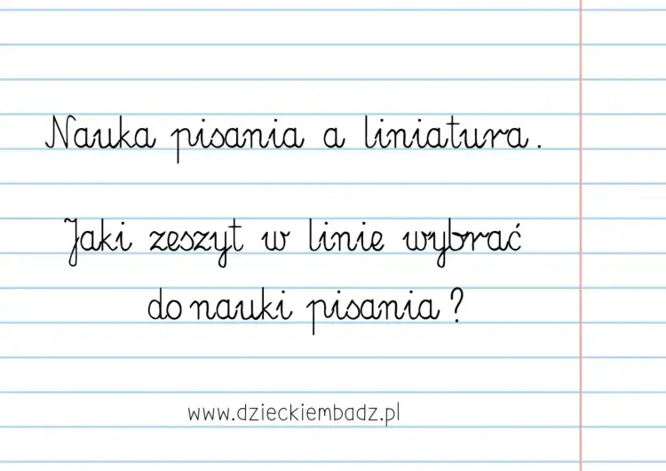 Jak pisać w zeszycie w 3 linie? Praktyczne zasady